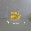 Happy Birthday Brother #4 Acrylic cutout - 10pc/pack
