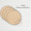 8 inch Round Mdf Base- 4pc/pack
