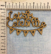 Lets Celebrate - MDF Cutout