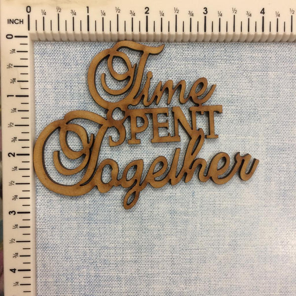Time Spent Together - MDF Cutout