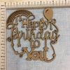 Happy Birthday To You - MDF Cutout