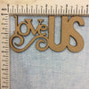 Love Us - MDF Cutout