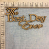 The Best Day Ever - MDF Cutout