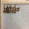 Birthday Wishes - MDF Cutout