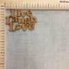 Live Laugh Love - MDF Cutout