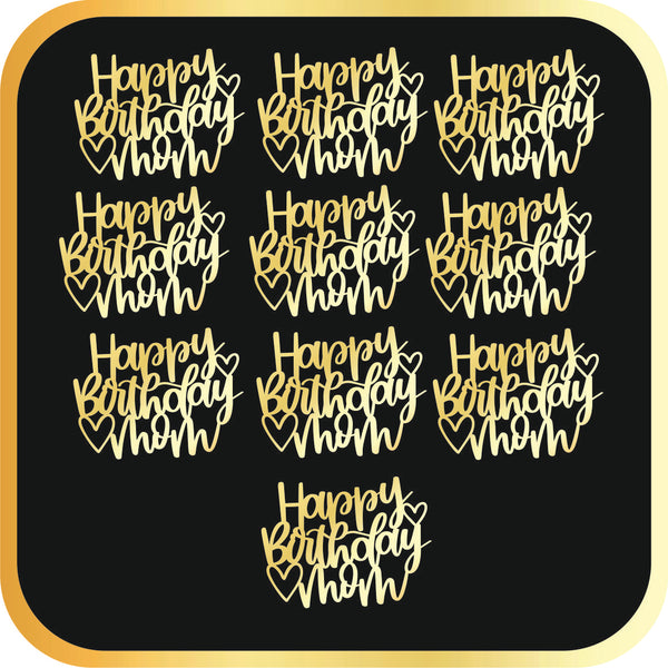 Happy Birthday Mom #1 Acrylic cutout - 10pc/pack