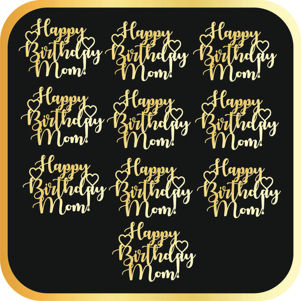 Happy Birthday Mom #4 Acrylic cutout - 10pc/pack