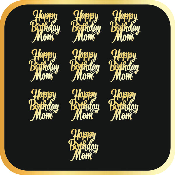 Happy Birthday Mom #3 Acrylic cutout - 10pc/pack